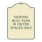 Signmission Visitors Parking Visitors Must Park in Visitor Spaces Heavy-Gauge Alum, 24" x 18", TG-1824-22720 A-DES-TG-1824-22720 - alternate 1